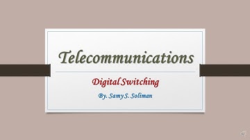 Telecommunication Systems (14 - Digital Switching)