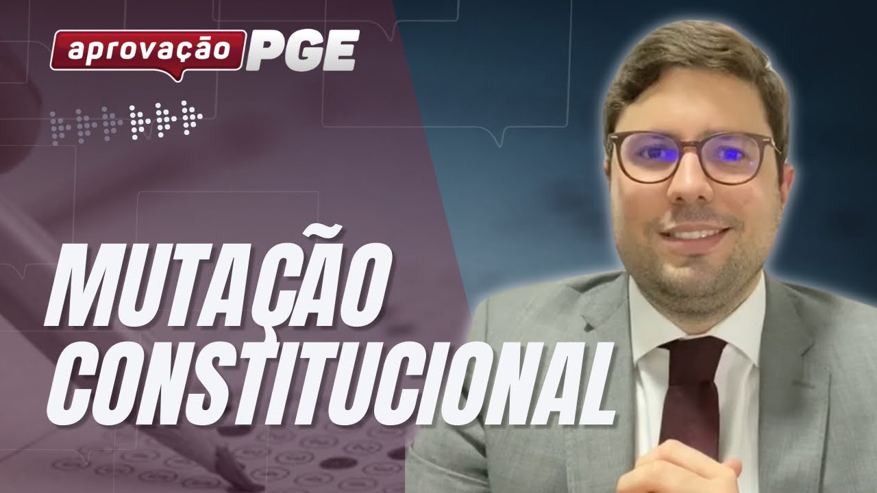 O que é mutação constitucional? @apge