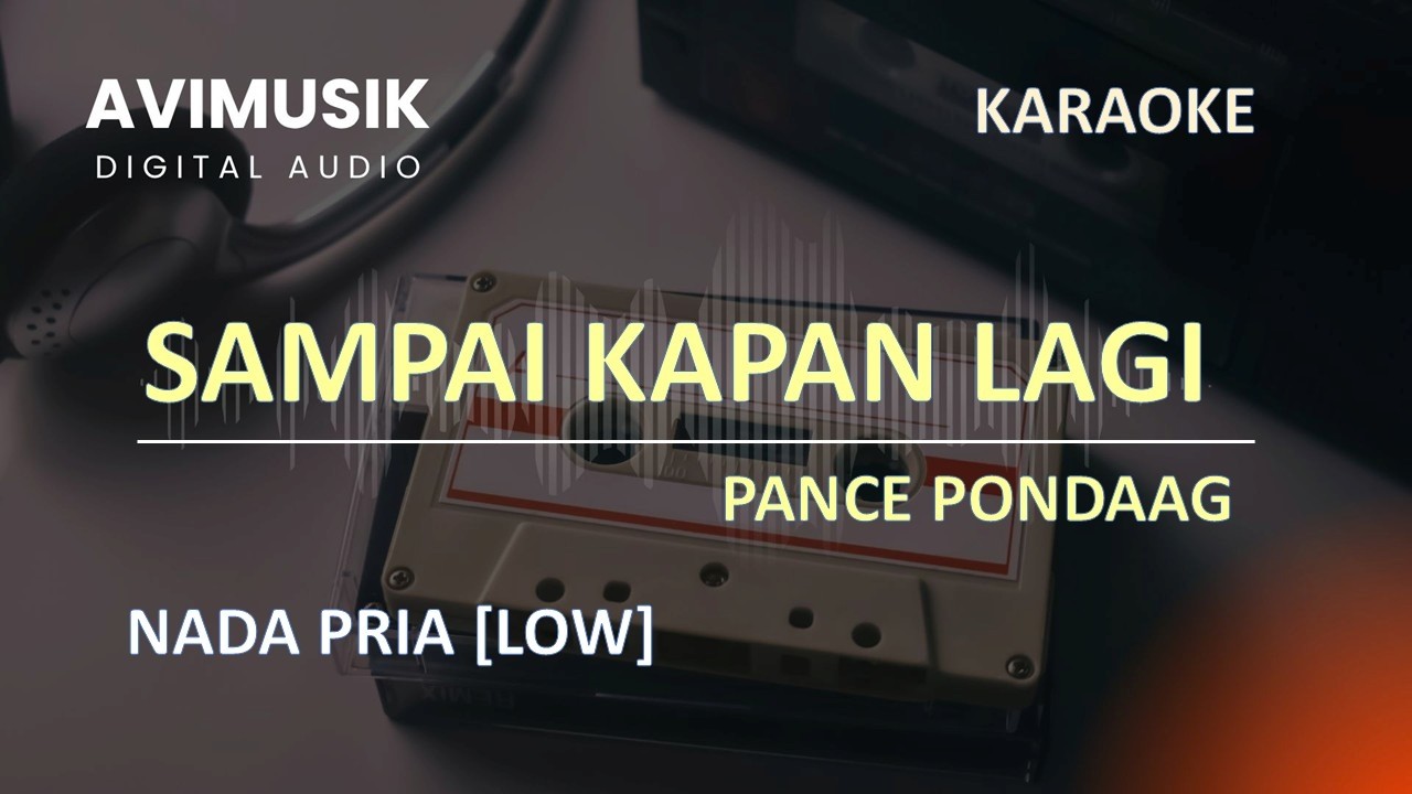 Sampai Kapan Lagi - Pance Pondaag | Karaoke Nada PRIA | Avimusik