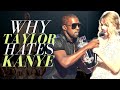 Why Taylor Swift Hates Kanye