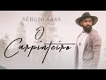 Sérgio Saas - O Carpinteiro | Áudio Oficial