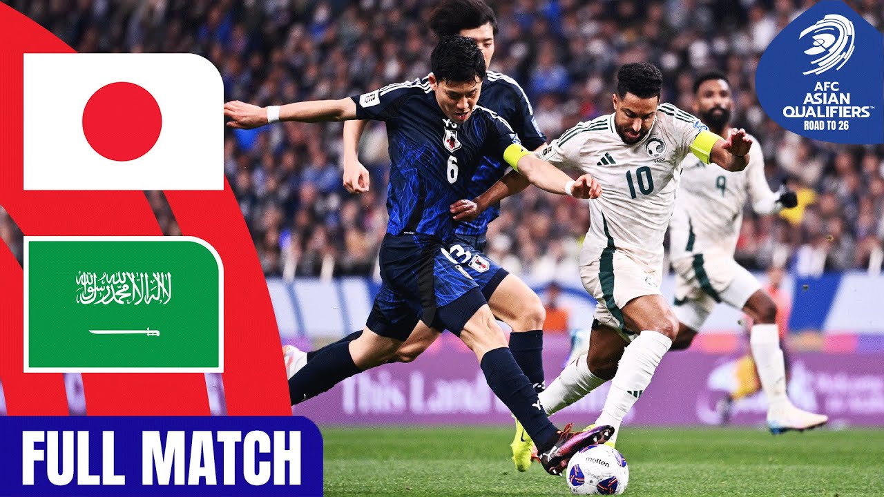 Japan vs. Saudi Arabia | Full Match | AFC Asian Qualifiers ™ Road to 26