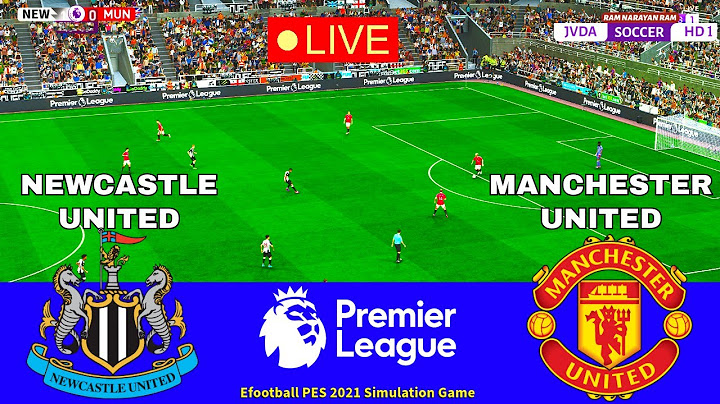 LIVE 🔴 Newcastle United vs Manchester United - English Premier League | Full Match | Pes21