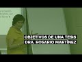 Cómo hacer los objetivos de una tesis - Dra. Rosario Martínez