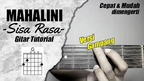 (Gitar Tutorial) MAHALINI - Sisa Rasa |Mudah & Cepat dimengerti untuk pemula