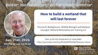 W3 Seminar: How to build a wetland that will last forever