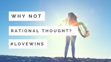 Why Not Rational Thought?... A Channeled Message from Gaia