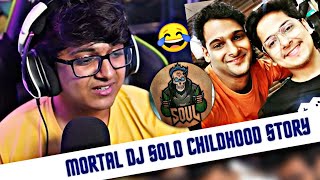 Mortal Dj Solo Childhood Story ft mamba