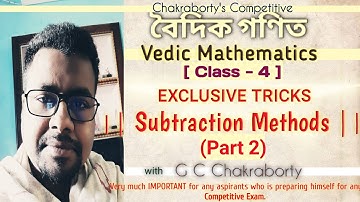 Vedic Maths (Class 4) Part - 2 | বৈদিক গণিত | Tricks for 10x Faster Calculation by G C Chakraborty