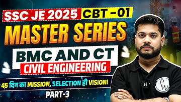 SSC JE 2025 Master Series | BMC & CT - 03 | SSC JE Civil Classes 2025 | BMC SSC JE