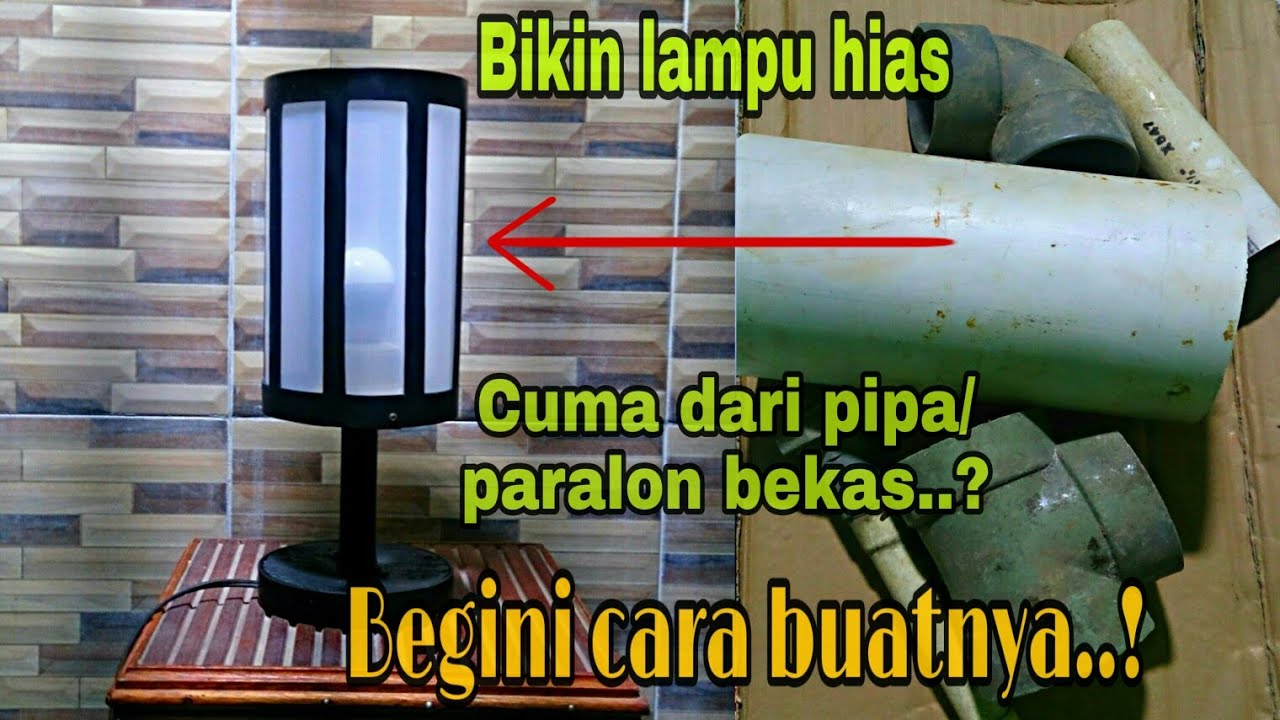 Cara bikin lampu hias dari pipa atau paralon YouTube