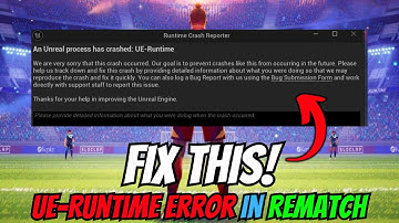 REMATCH UE Runtime Error FIXED! #rematch