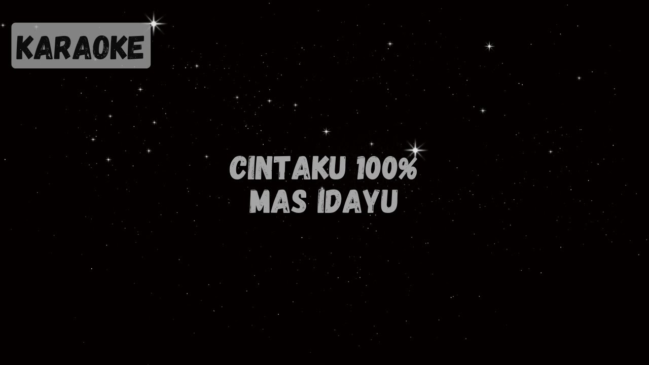 Mas Idayu - Cintaku 100% [KARAOKE]