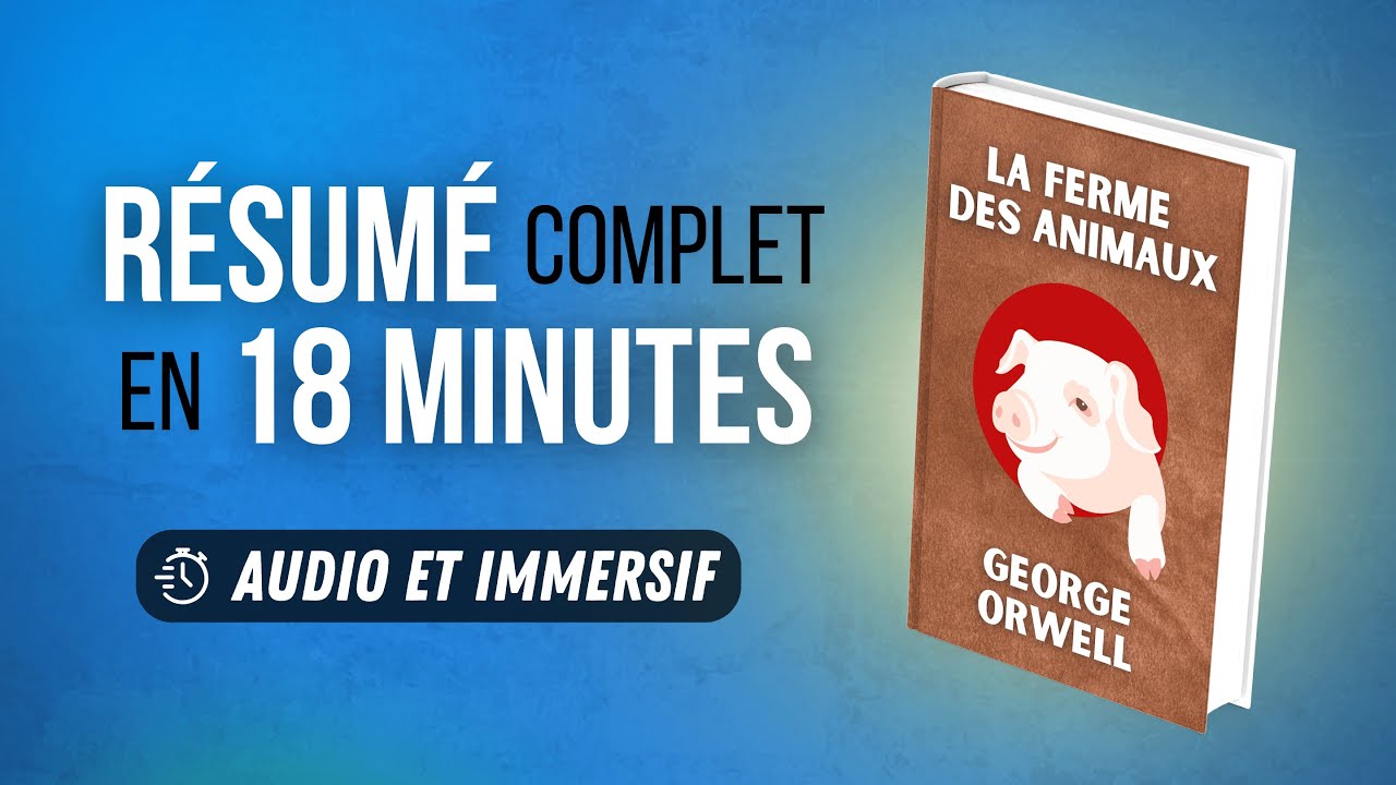 La Ferme des animaux - George Orwell - Le Meilleur Résumé