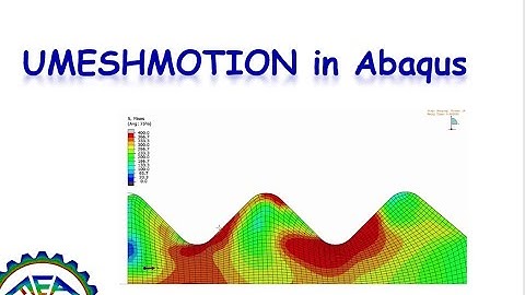 UMESHMOTION Subroutine in Abaqus: UMESHMOTION Subroutine training video and tutorial,