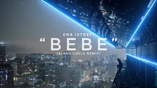 Era Istrefi - Bebe (Alban Chela Remix) Resimi