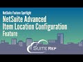 NetSuite Advanced Item Location Configuration