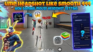 Ump Headshot Like Bluestack 5 Non Gaming Mouse Headshot Setting Free Fire