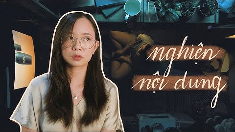 Chúng ta đã bị “dụ” để nghiện nội dung?