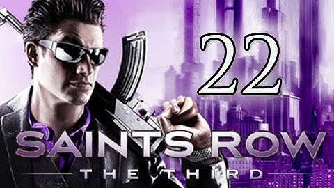 Saints Row 3 the Third Walkthrough - Part 22 Gang Bang (Gameplay/Commentary)