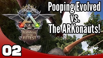 ARK SoTF: Pooping Evolved vs. The ARKonauts! - Ep. 2: First Blood!