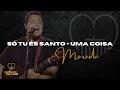 MORADA | MEDLEY SÓ TU ÉS SANTO + UMA COISA | AO VIVO | CANTANDO PELA VIDA