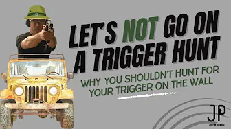 Why You Shouldn't Hunt for the Wall on Your Trigger