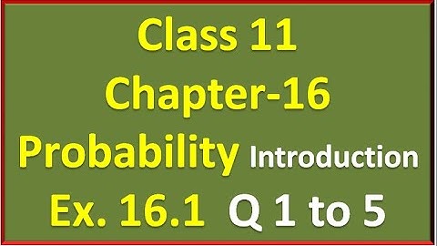 Ex-16.1 Q-1,2,3,4,5 Class 11 ( Probability)|Introduction of Sample Space | NCERT Math