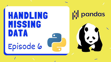 Handling Missing Data (Data Cleaning) - Pandas | Python ~ Episode 6