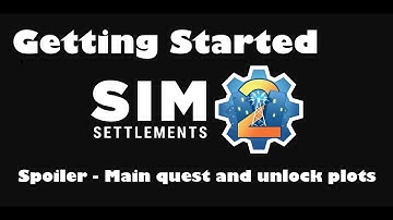 Sim Settlements 2 Getting Started !!!SPOILER!!!