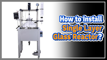 How to Install Single Layer Glass Reactor? - LABOAO