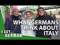 What Germans think of Italy | Easy German 232
