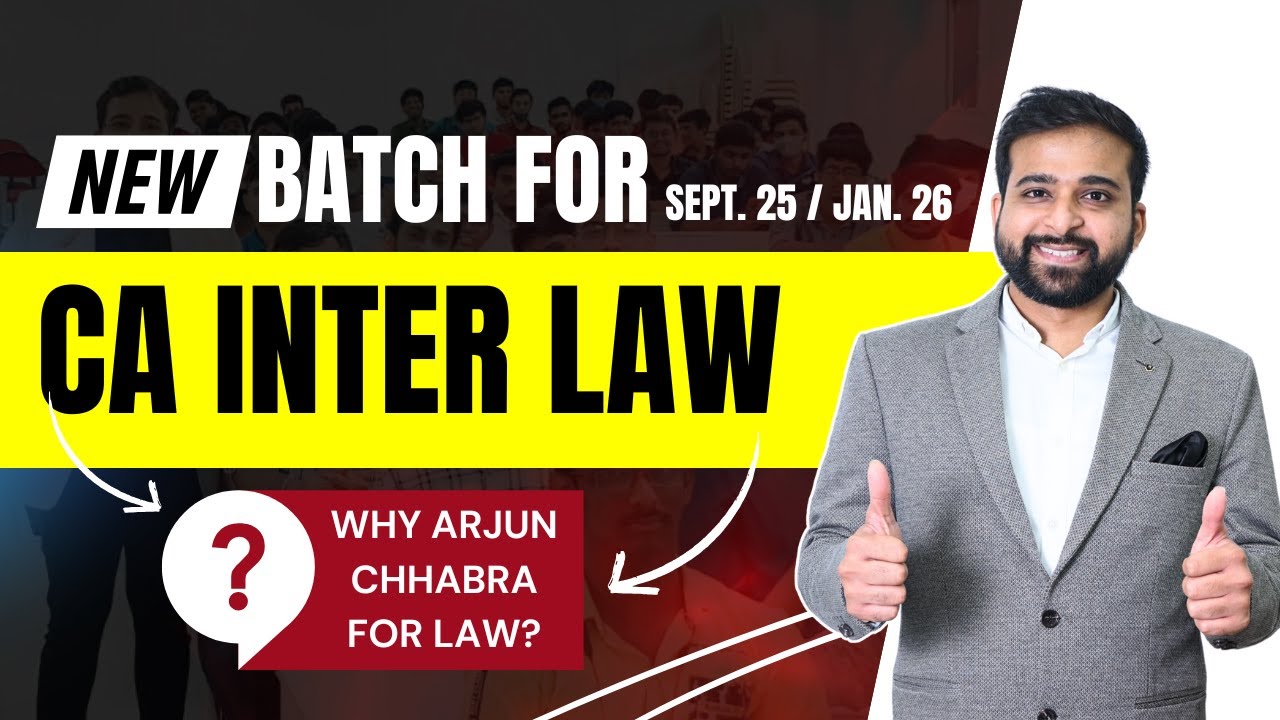 CA INTER SEP 25 | JAN 26 | NEW BATCHES | LAW | ARJUN CHHABRA TUTORIAL ...