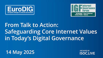 DC-CIV - From Talk to Action: Safeguarding Core Internet Values in Today’s Digital Governance 