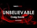 Unbelievable - Craig David karaoke