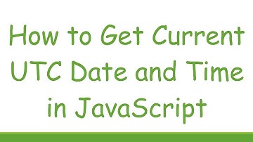 How to Get Current UTC Date and Time in JavaScript
