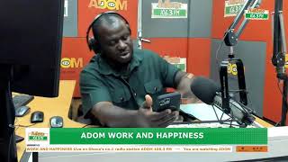 Adom Work and Happiness on Adom 106.3 FM with OPD (03-06-24)