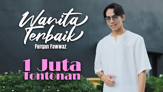 Wanita Terbaik - Official Lyric Video | Furqan Fawwaz
