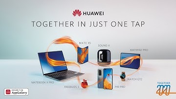 Stay Connected with HUAWEI | Together in just one tap