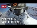 Wingsuit Base-Jumping – Der Traum vom Fliegen | Doku | SRF DOK