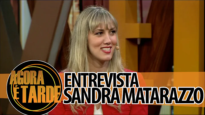 Entrevistada de Hoje: Sandra Matarazzo
