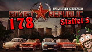 Workers & Resources Soviet Republic [S5|178] Let's Play deutsch German gameplay