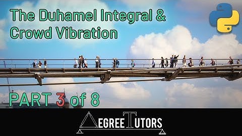 [3/8] Duhamel Integral - Numerical Solution | Crowd Vibration Project | DegreeTutors.com