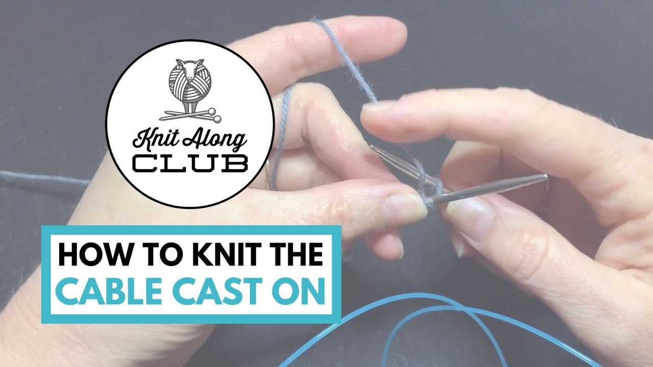 How to knit the cable cast-on - an easy method for beginners [+video]