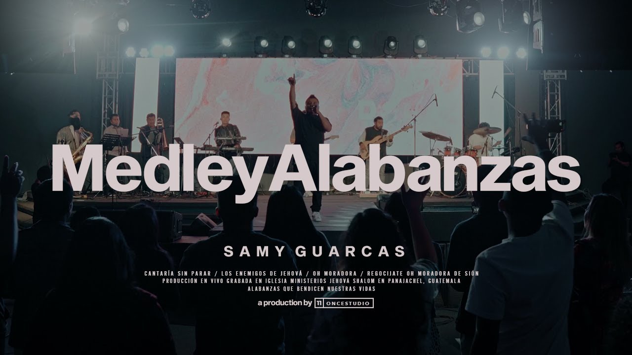 Medley Alabanzas - Samy Guarcas - Video Oficial - En Vivo.