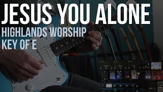 Jesus You Alone | Lead Guitar | Key of E