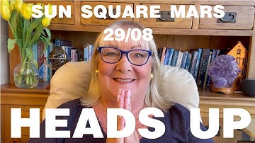 Sun Square Mars 2908 Heads Up with Penny Dix AstroCoach