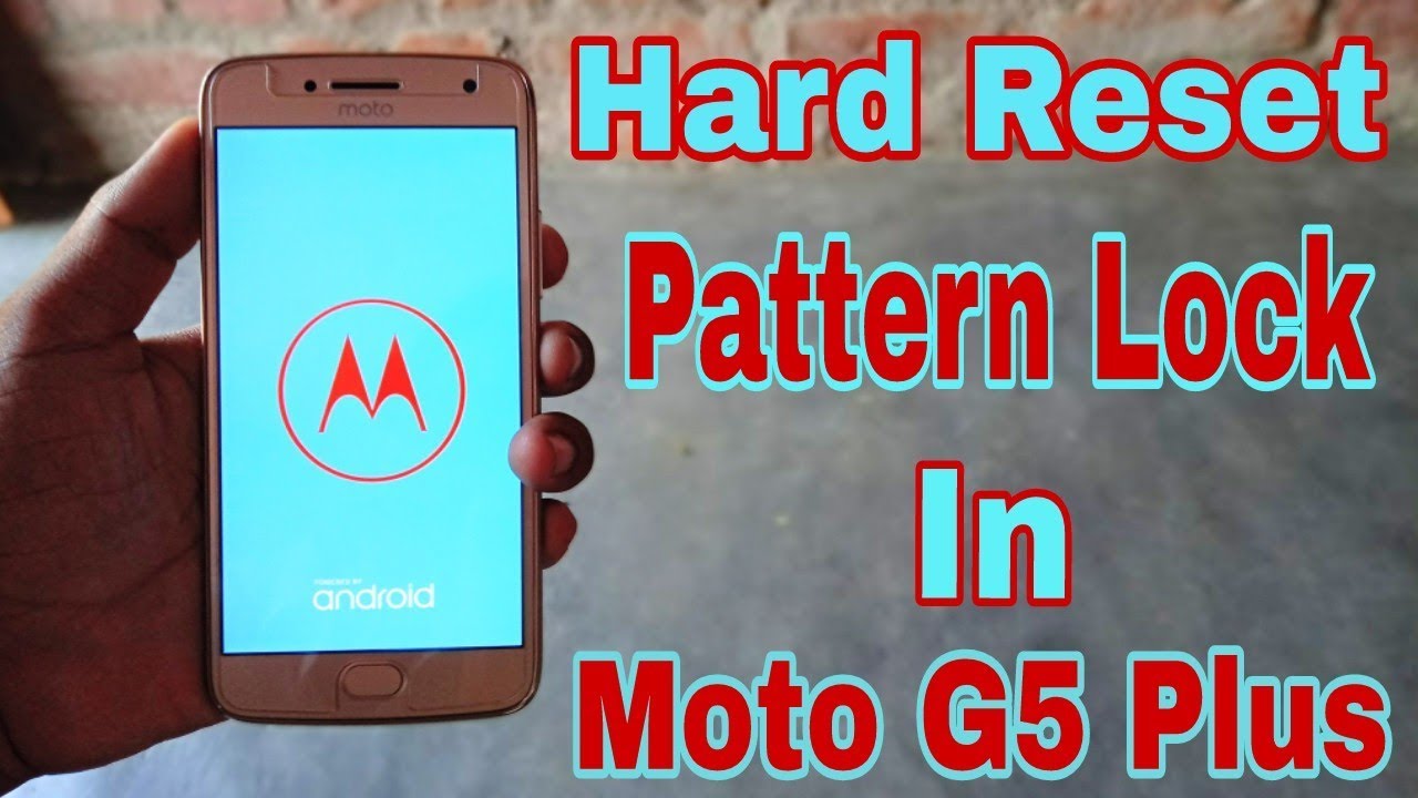 Hard Reset Moto G5 Plus Remove Pattern YouTube hard-reset-moto-g5-plus-remove-pattern-youtube