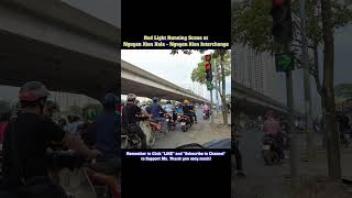 Vietnamese Traffic Running a red light at Nguyen Xien Xala Nguyen Xien 17 shorts