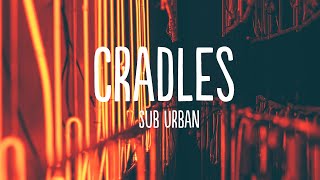 Sub Urban - Cradles